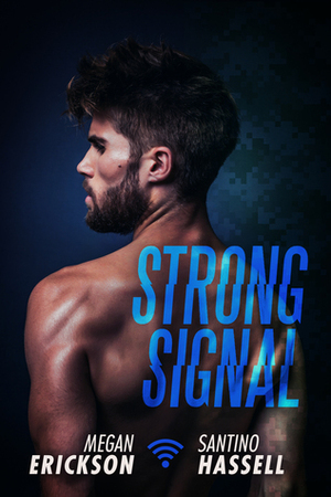 Strong Signal by Santino Hassell, Megan Erickson