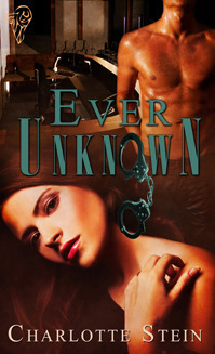 Ever Unknown by Charlotte Stein