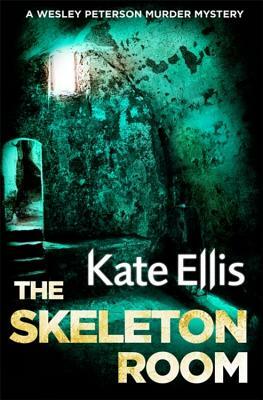 The Skeleton Room by Kate Ellis
