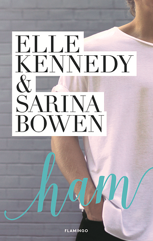 Ham by Elle Kennedy, Sarina Bowen