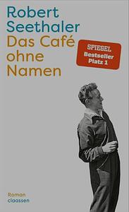 Das Café ohne Namen by Robert Seethaler