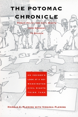 The Potomac Chronicle: Public Policy and Civil Rights from Kennedy to Reagan by Harold C. Fleming, Virginia Fleming