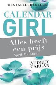 Alles Heeft een Prijs: April / Mei / Juni by Audrey Carlan