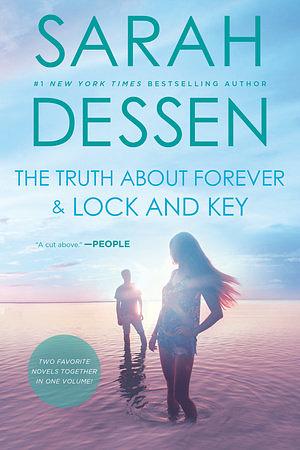 The Truth About Forever & Lock and Key by Sarah Dessen