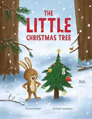 The Little Christmas Tree by Thomas Meyer, Philippe Goossens