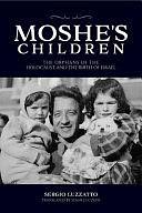 Moshe's Children: The Orphans of the Holocaust and the Birth of Israel by Sergio Luzzatto