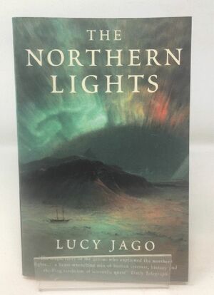 The Northern Lights by Lucy Jago