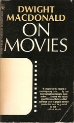 On Movies by John Simon, Dwight Macdonald
