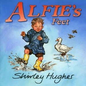 Alfie's Feet by Shirley Hughes