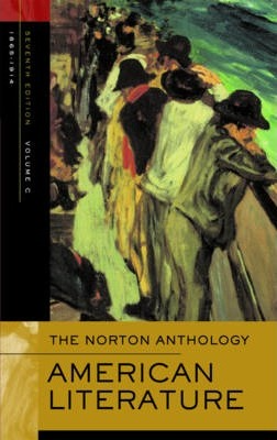 The Norton Anthology of American Literature, Vol. C: 1865-1914 (Seventh Edition) by Nina Baym