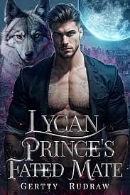 Lycan Prince's Mated Omega  by Gertty Rudraw