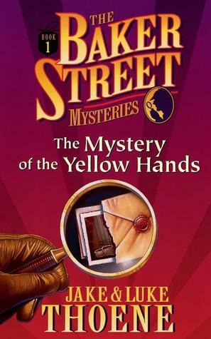 The Mystery of the Yellow Hands by Jake Thoene, Luke Thoene