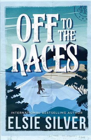 Off to the Races by Elsie Silver