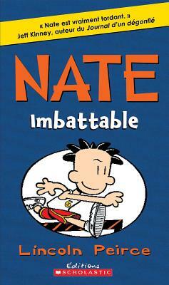 Nate: N? 6 - Imbattable by Lincoln Peirce