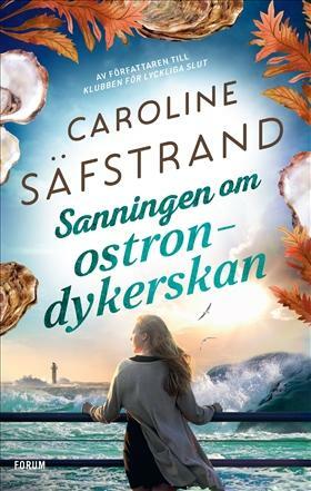 Sanningen om ostrondykerskan by Caroline Säfstrand, Caroline Säfstrand