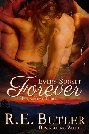 Every Sunset Forever by R.E. Butler