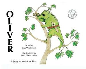 Oliver, A Story About Adoption (hardcover) by Lois J. Wickstrom