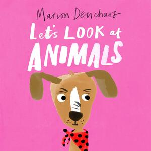 Let's Look at... Animals: Board Book by Marion Deuchars