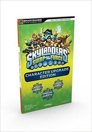 Skylanders SWAP Force - Official Strategy Guide by Ken Schmidt