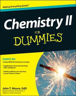 Chemistry II for Dummies by John T. Moore