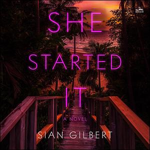 She Started It by Sian Gilbert