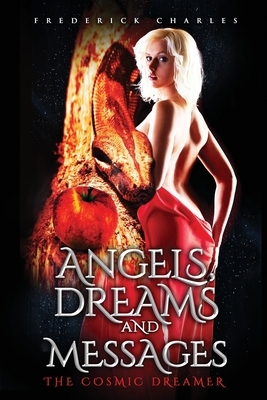 Angels, Dreams and Messages by Frederick Charles