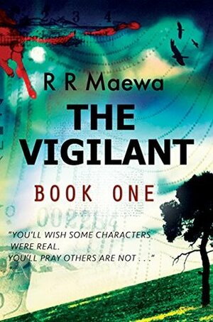 The Vigilant: Book One by R.R. Maewa, Marlayna Glynn