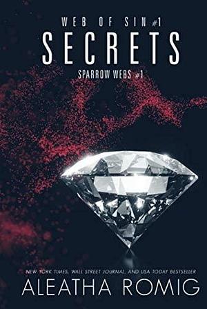 Secrets: Web of Sin One by Aleatha Romig, Lisa Aurello