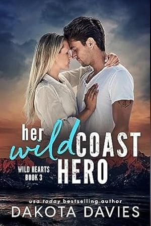 Her Wild Coast Hero by Dakota Davies