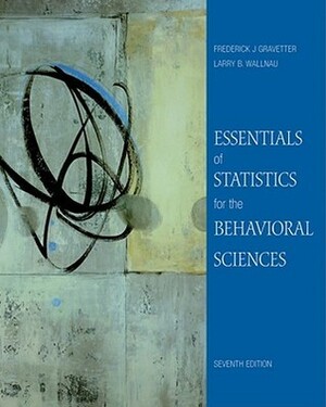 Essentials of Statistics for the Behavioral Sciences 7e by Larry Wallnau, Frederick J. Gravetter