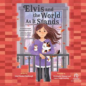 Elvis and the World As It Stands by Lisa Frenkel Riddiough