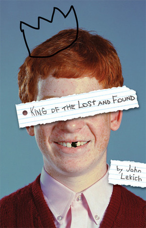 King of the Lost and Found by John Lekich