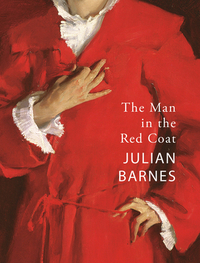 The Man in the Red Coat by Julian Barnes