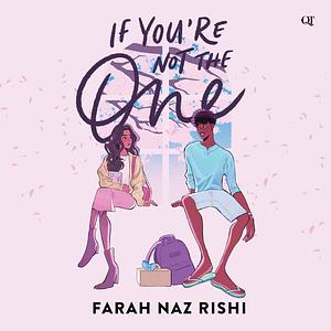 If You're Not the One by Farah Naz Rishi