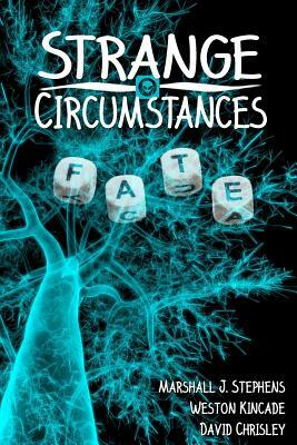 Strange Circumstances by Weston Kincade, Marshall J. Stephens, David Chrisley