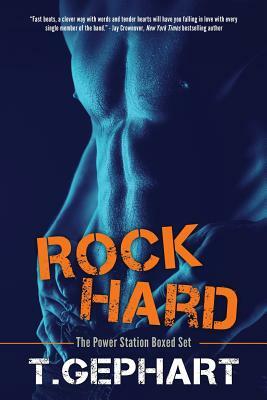 Rock Hard: The Power Station Boxed Set by T. Gephart