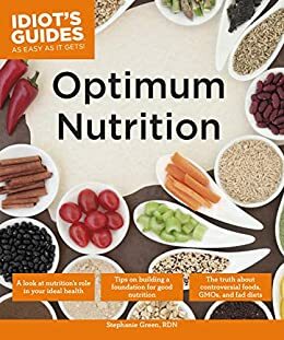 Idiot's Guides: Optimum Nutrition by Stephanie Green