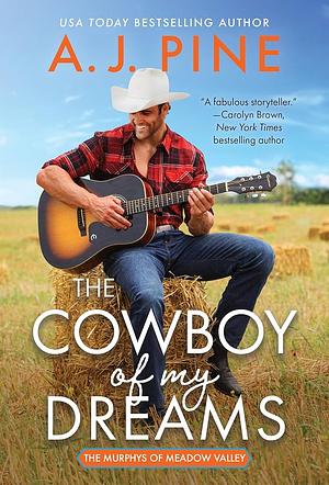 The Cowboy of My Dreams by A. J. Pine