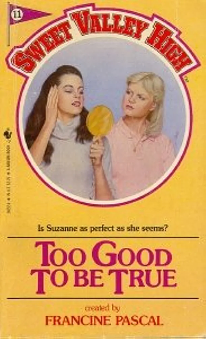 Too Good to be True by Francine Pascal