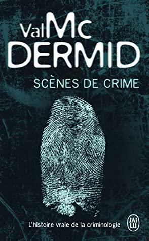 Scènes de crime by Val McDermid