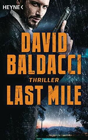 Last Mile: Thriller by David Baldacci