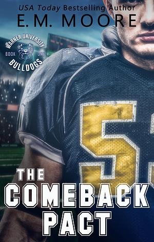 The Comeback Pact by E.M. Moore, E.M. Moore