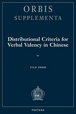 Distributional Criteria for Verbal Valency in Chinese by Y. Zhao