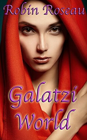 Galatzi World by Robin Roseau