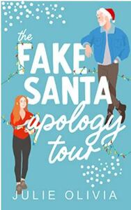 The Fake Santa Apology Tour by Julie Olivia