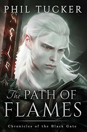 The Path of Flames by Phil Tucker