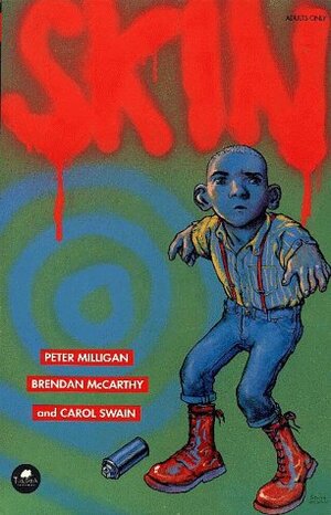 Skin by Peter Milligan, Brendan McCarthy, Carol Swain