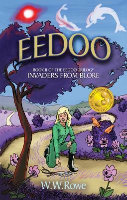 Eedoo 2: Invaders from Blore by W. W. Rowe