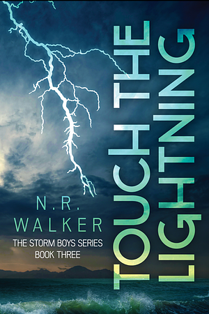 Touch the Lightning by N.R. Walker