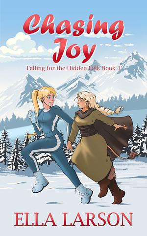 Chasing Joy  by Ella Larsson